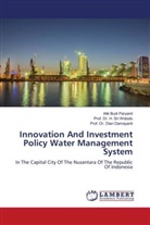 Dian Damayanti, Atik Budi Paryanti, H. Sri Widodo, Prof. Dr. H. Sri Widodo - Innovation And Investment Policy Water Management System