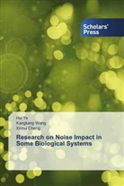 Xinhui Cheng, Kangkang Wang, Hui Ye - Research on Noise Impact in Some Biological Systems