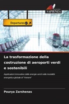 Pourya Zarshenas - La trasformazione della costruzione di aeroporti verdi e sostenibili