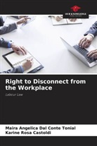 Maira Angelica Dal Conte Tonial, Karine Rosa Castoldi - Right to Disconnect from the Workplace