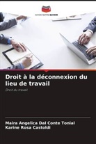 Maira Angelica Dal Conte Tonial, Karine Rosa Castoldi - Droit à la déconnexion du lieu de travail