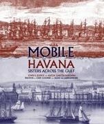 Chip Cooper, Alicia E García-Santana, Julio Ángel Larramendi Joa, John S Sledge, John S./ Garcfa-santana Sledge - Mobile and Havana Sisters Across the Gulf