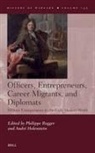 Philippe Rogger - Officers, Entrepreneurs, Career Migrants, and Diplomats