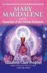 Elizabeth Clare Prophet - Mary Magdalene and the Mysteries of the Divine Feminine