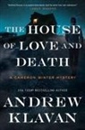 Andrew Klavan - The House of Love and Death