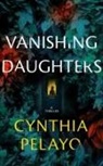 Cynthia Pelayo - Vanishing Daughters