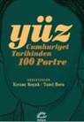 Tanil Bora, Kivanc Kocak - Yüz - Cumhuriyet Tarihinden 100 Portre