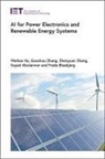 Sayed Abulanwar, Sayed (Associate Professor Abulanwar, Frede Blaabjerg, Frede (Full Professor Blaabjerg, Weihao Hu, Weihao (Professor Hu... - AI for Power Electronics and Renewable Energy Systems