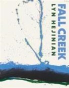 Lyn Hejinian - Fall Creek