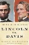 Nigel Hamilton - Lincoln Vs. Davis