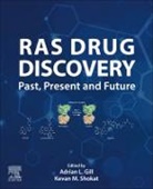 Adrian Gill, Gill Adrian, Kevan M Shokat, Kevan M Shokat, Kevan M. Shokat - RAS Drug Discovery