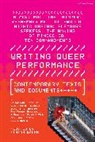 Dickie Beau, Rosana Cade, Le Gateau Chocolat, David Hoyle, Le Gateau Chocolat, Ivor MacAskill... - Writing Queer Performance