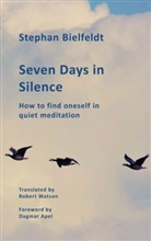 Stephan Bielfeldt - Seven Days in Silence