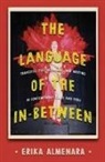 Erika Almenara - The Language of the In-Between