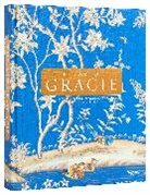 GRACIE, Brian Gracie, JENNIFER GRACIE, MIKE GRACIE, ZACHARY GRACIE, Nas... - The Art of Gracie : Handpainted Wallpapers, Timeless Rooms