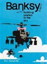 Acoris Andipa, Stefano Antonelli, Chiara Canali, Pietro Folena, Gianluca Marziani - Banksy: Building Castles in the Sky