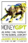 James Rickards, Rickards James - MoneyGPT