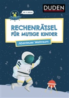 Janine Eck, Ulrike Rogler - Rechenrätsel für mutige Kinder - Abenteuer Weltraum