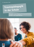Alexander Prölß, Alexander (Dr.) Prölss - Traumapädagogik in der Schule