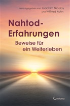 Wilfried Kuhn, Joachim Nicolay - Nahtod-Erfahrungen und Nachtod-Kontakte - Beweise für ein Weiterleben