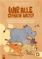 Heike Bold, Dortje Treiber, Kai Schüttler - Wir alle gehören dazu! Wie die Tiere der Savannenschule Diversität und Inklusion erleben