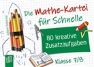 Juliane Dobschal - Die Mathe-Kartei für Schnelle - Klasse 7/8