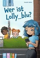 Annette Weber, Christian Walter - Wer ist Lolly_blu? - Lesestufe 2