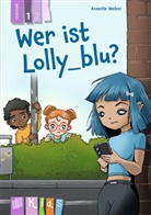 Annette Weber, Christian Walter - Wer ist Lolly_blu? - Lesestufe 1