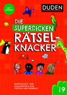 Janine Eck, Kristina Offermann, Kerstin Meyer - Die superdicken Rätselknacker - ab 7 Jahren (Band 9)