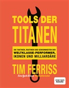Tim Ferriss - Tools der Titanen