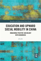 Jin Jin, Jin (East China Normal University Jin - Education and Upward Social Mobility in China