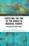 Israel Pena Sanmartin, Francisco Peña, Israel Sanmartín - Expecting the End of the World in Medieval Europe