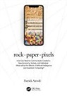 Patrick Aievoli - Rock Paper Pixels