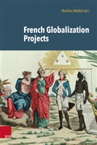 Matthias Middell - French Globalization Projects