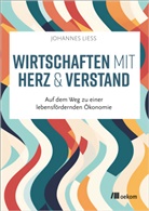 Johannes Liess - Wirtschaften mit Herz und Verstand
