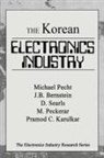 Joseph B Bernstein, Joseph B. Bernstein, Pramod C. Karulkar, Michael Pecht, Martin Peckerar, Damion Searls - The Korean Electronics Industry
