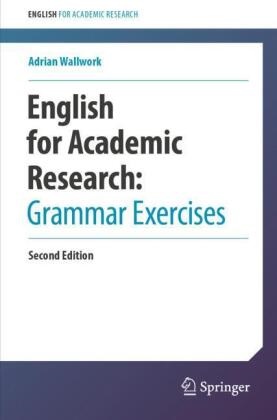 Adrian Wallwork - English for Academic Research: Grammar Exercises
