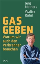Jens Meiners, Walter Röhrl - Gas geben