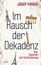 Josef Kraus - Im Rausch der Dekadenz