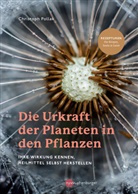 Christoph Pollak - Die Urkraft der Planeten in den Pflanzen