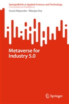 Nilanjan Dey, Soumi Majumdar, Soumi Majumder - Metaverse for Industry 5.0