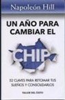 Napoleon Hill - Un Ano Para Cambiar El Chip