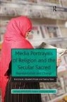 Kim Knott, Kim Poole Knott, Elizabeth Poole - Media Portrayals of Religion and the Secular Sacred