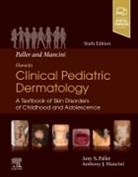 Amy S Paller, Anthony J Mancini, Anthony J. Mancini, Mancini Anthony J., Amy S Paller - Paller and Mancini - Hurwitz Clinical Pediatric Dermatology