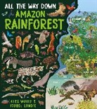 Alex Woolf, Woolf Alex, Isobel Lundie, Lundie Isobel - All The Way Down: Amazon Rainforest