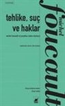 Michel Foucault - Tehlike, Suc ve Haklar Michel Foucault ile Jonathan Simonin Söylesisi