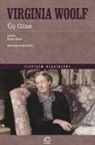 Virginia Woolf - Üc Gine