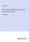 Mungo Park - The Journal of a Mission to the Interior of Africa; In the Year 1805