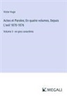 Victor Hugo - Actes et Paroles; En quatre volumes, Depuis L'exil 1870-1876