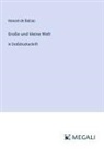 Honoré de Balzac - Große und kleine Welt